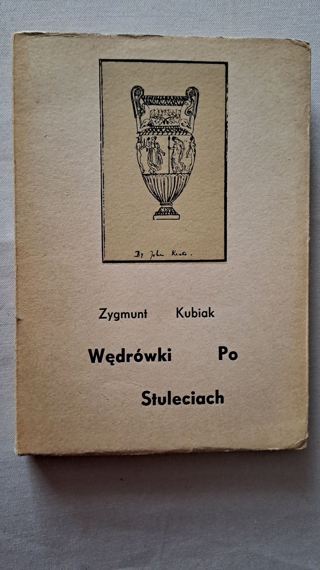 Zygmunt Kubiak "Wędrówki po stuleciach"