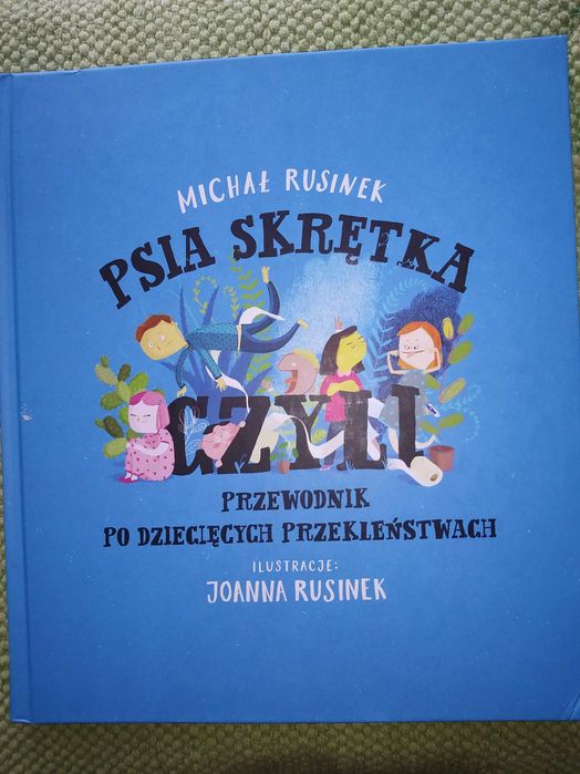 Psia skrętka, czyli przewodnik po dziecięcych przekleństwach, Rusinek