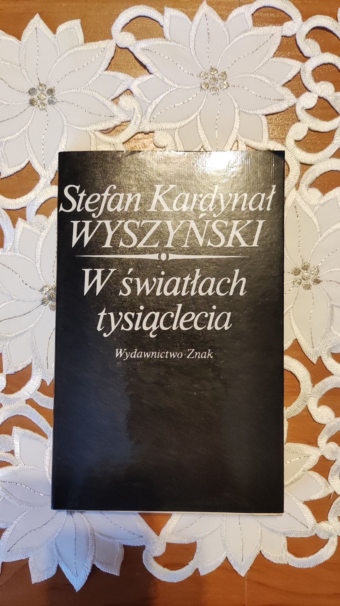 Książka Stefan Kardynał Wyszyński "W Światłach Tysiąclecia"