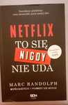 Netflix. To się nigdy nie uda