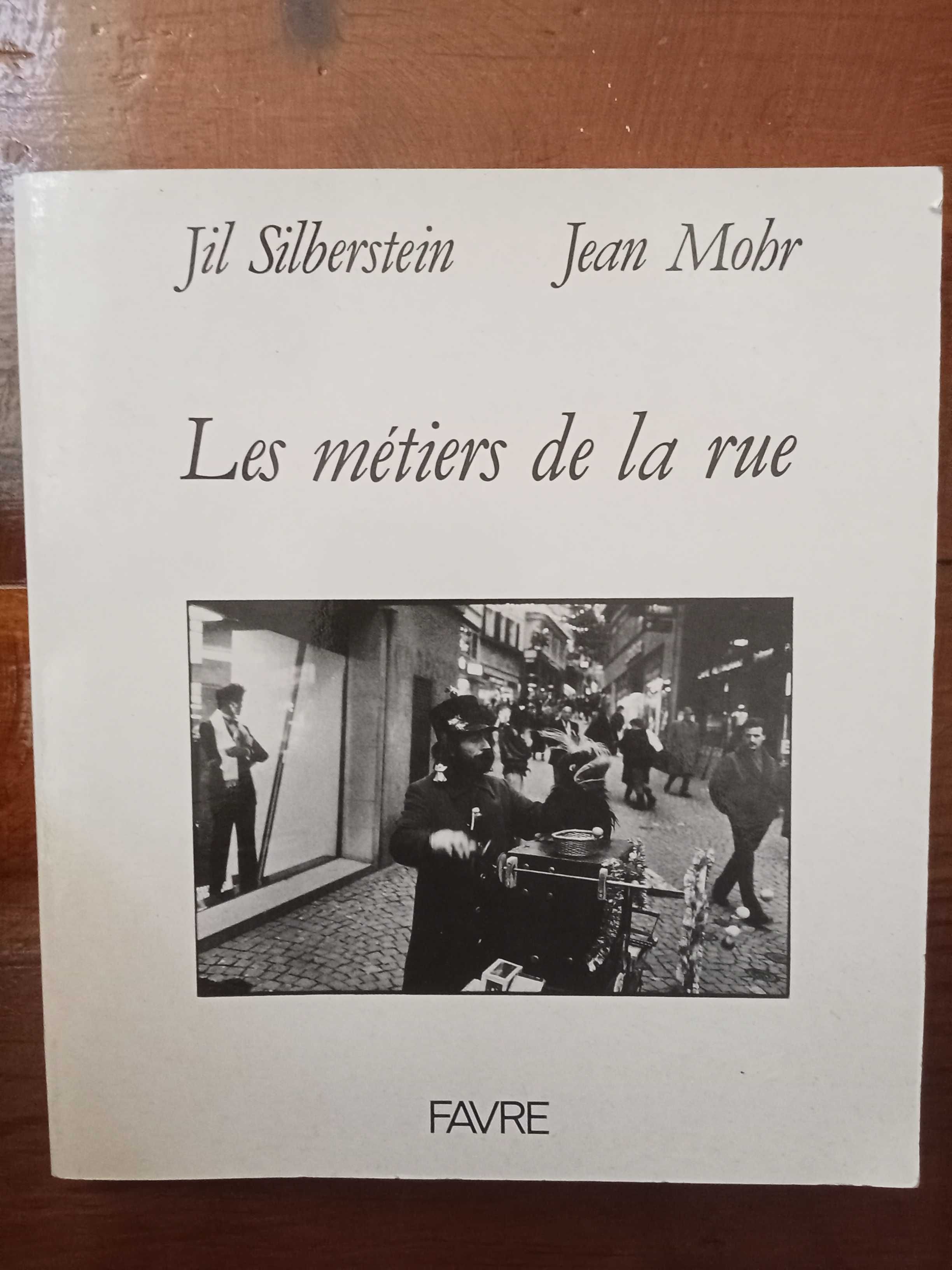 Jil Silberstein e Jean Mohr - Les métiers de la rue