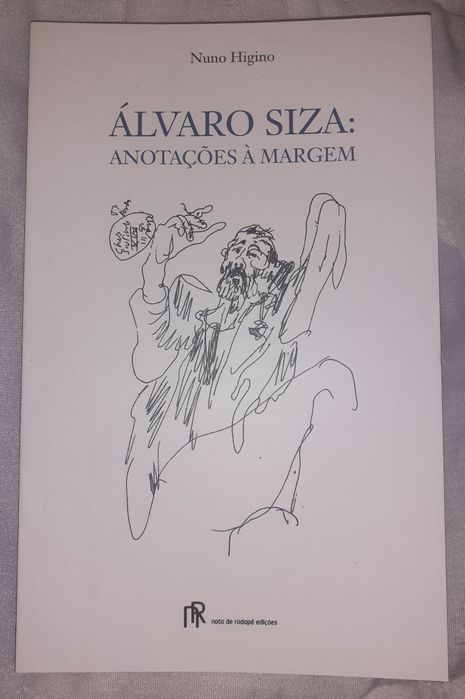 Álvaro Siza: anotações à margem de Nuno Higino (portes incluídos)