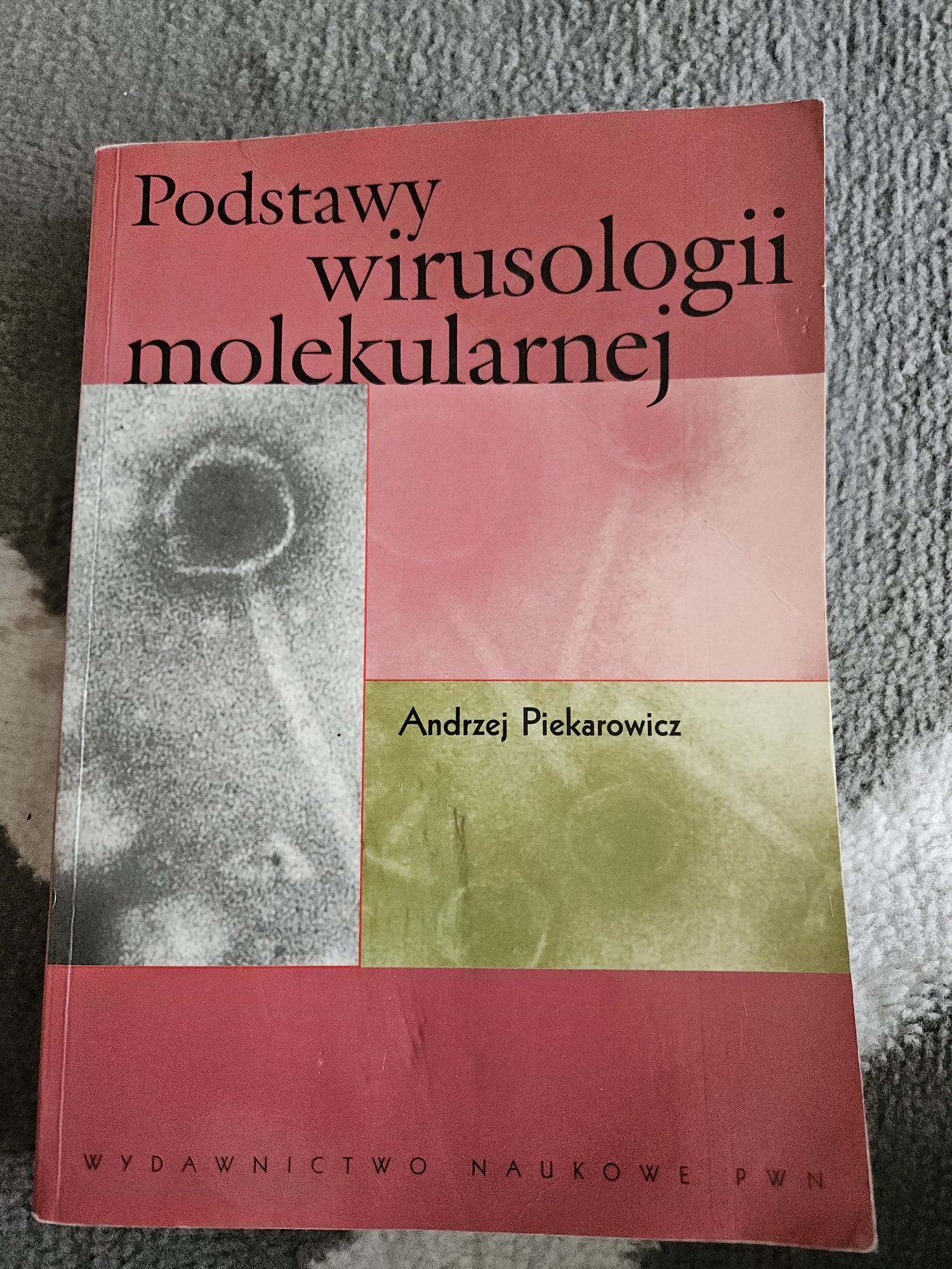 Podstawy wirusologii molekularnej - Piekarowicz