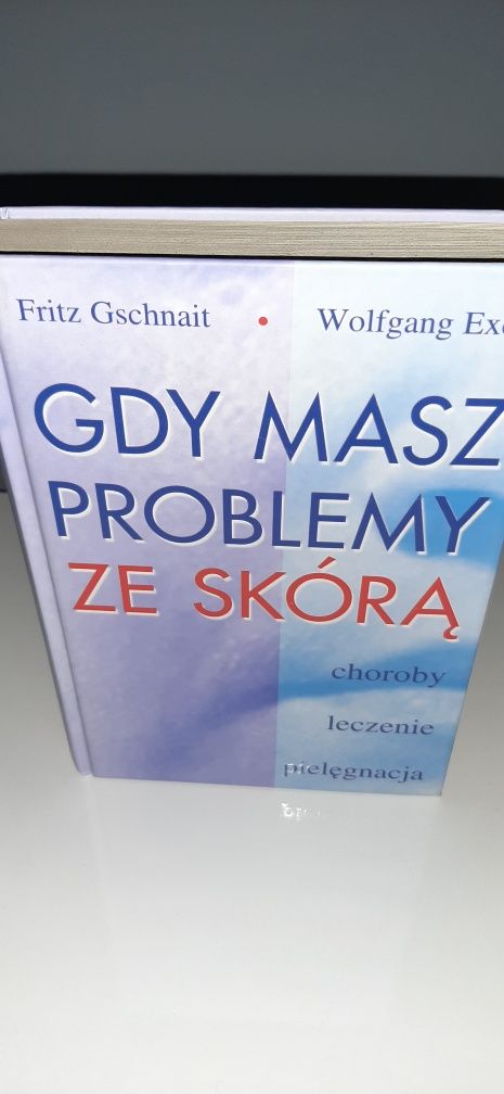 ,,Gdy masz problemy ze skórą '' Fritz Gschnait,Wolfgang Exel