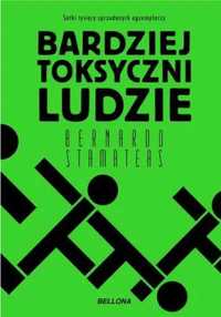 Bardziej toksyczni ludzie - Bernardo Stamateas, Barbara Sławomirska