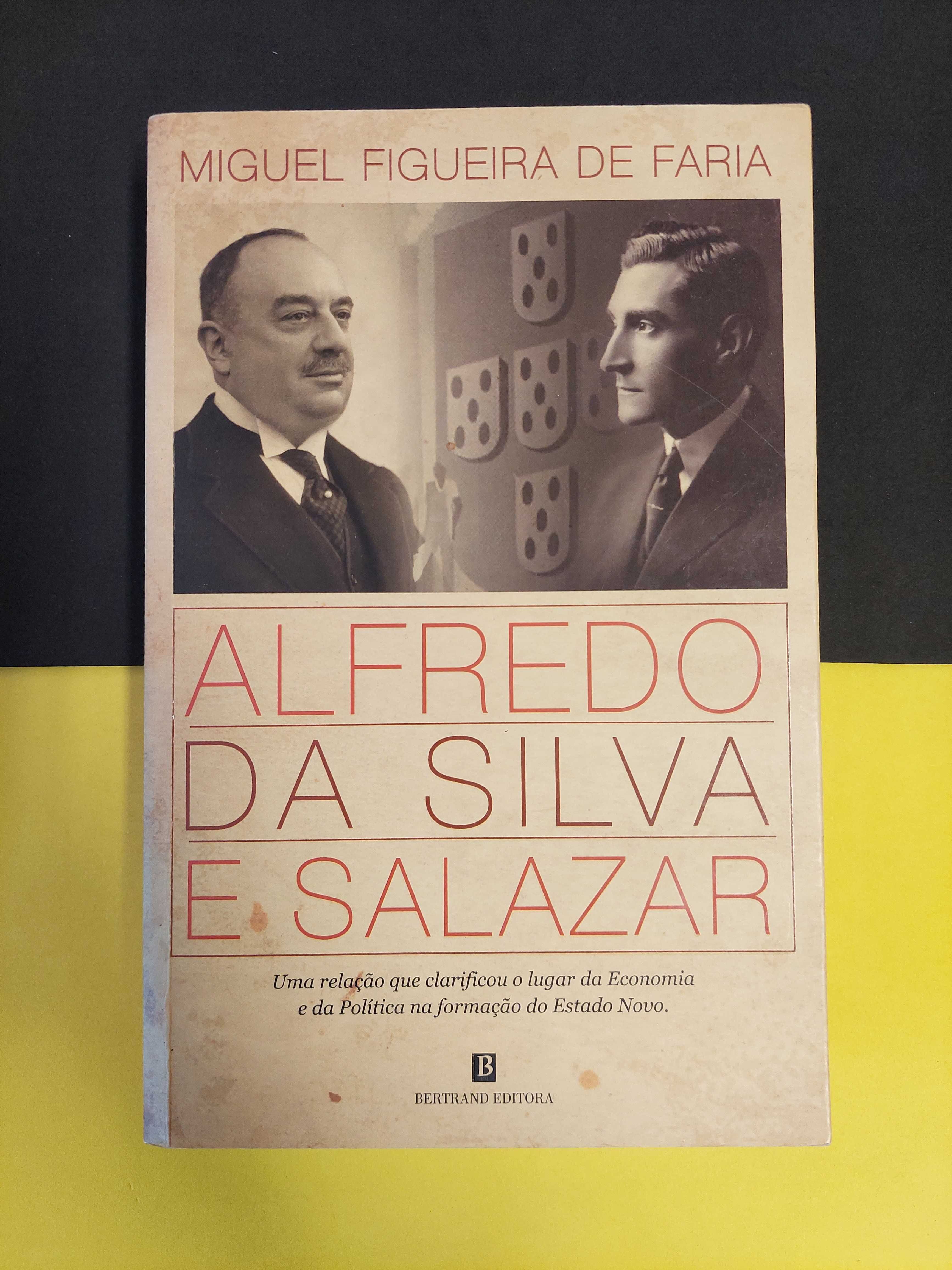 Miguel F. de Faria - Alfredo da Silva e Salazar