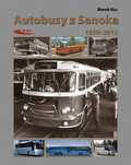 Autobusy z Sanoka 1950-.2013
Autor: Marek Kucia