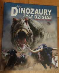 Książka Gdyby Dinozaury żyły w dzisiejszych czasach