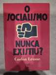 Livro: O Socialismo Nunca Existiu?