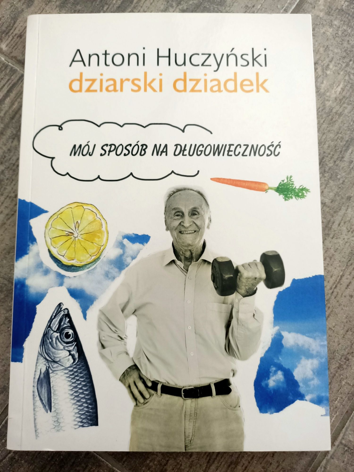 Antoni Huczyński dziarski dziadek sposób na długowieczność