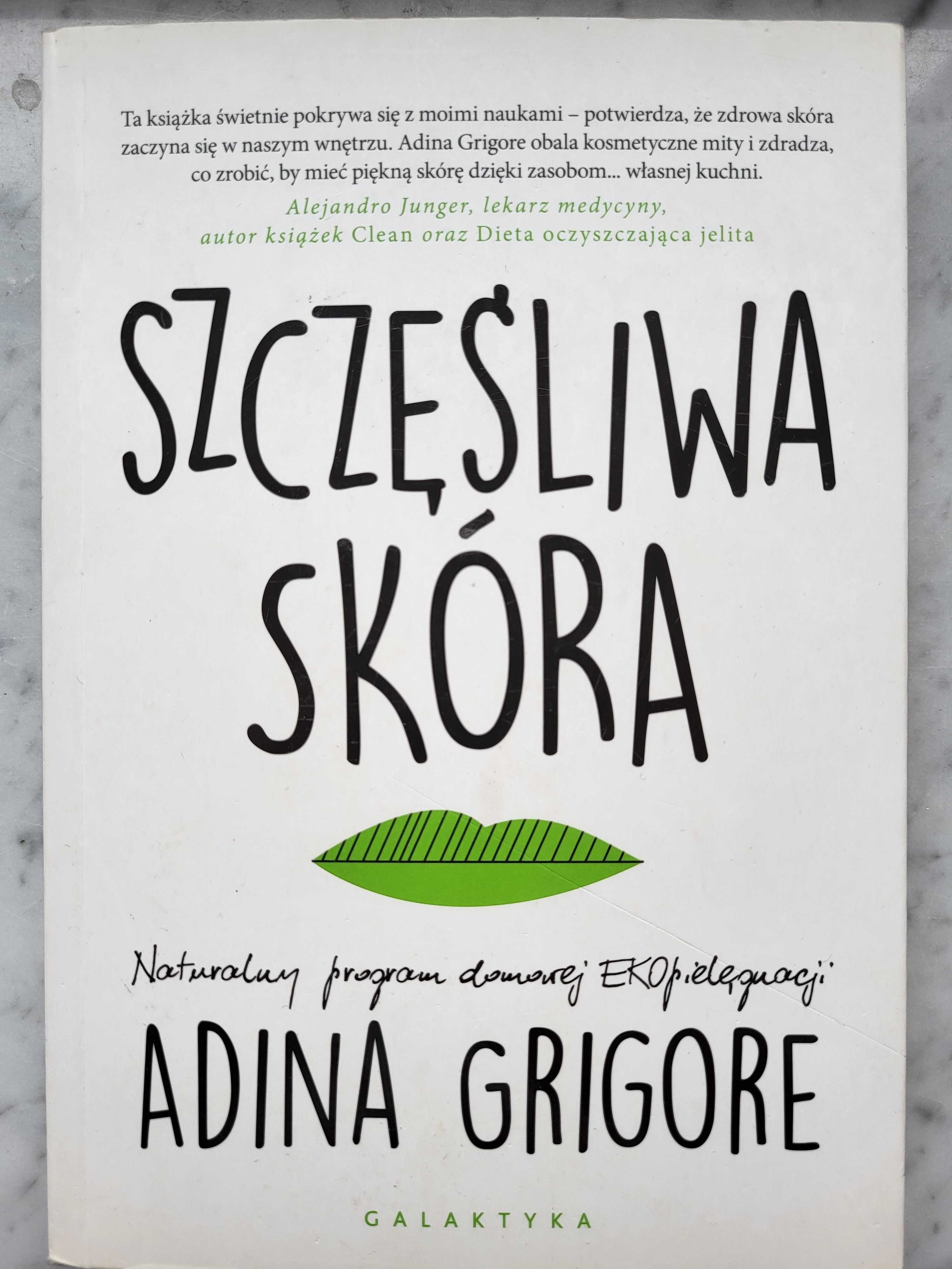 Szczęśliwa skóra Adina Grigore, PIELĘGNACJA, ZDROWIE