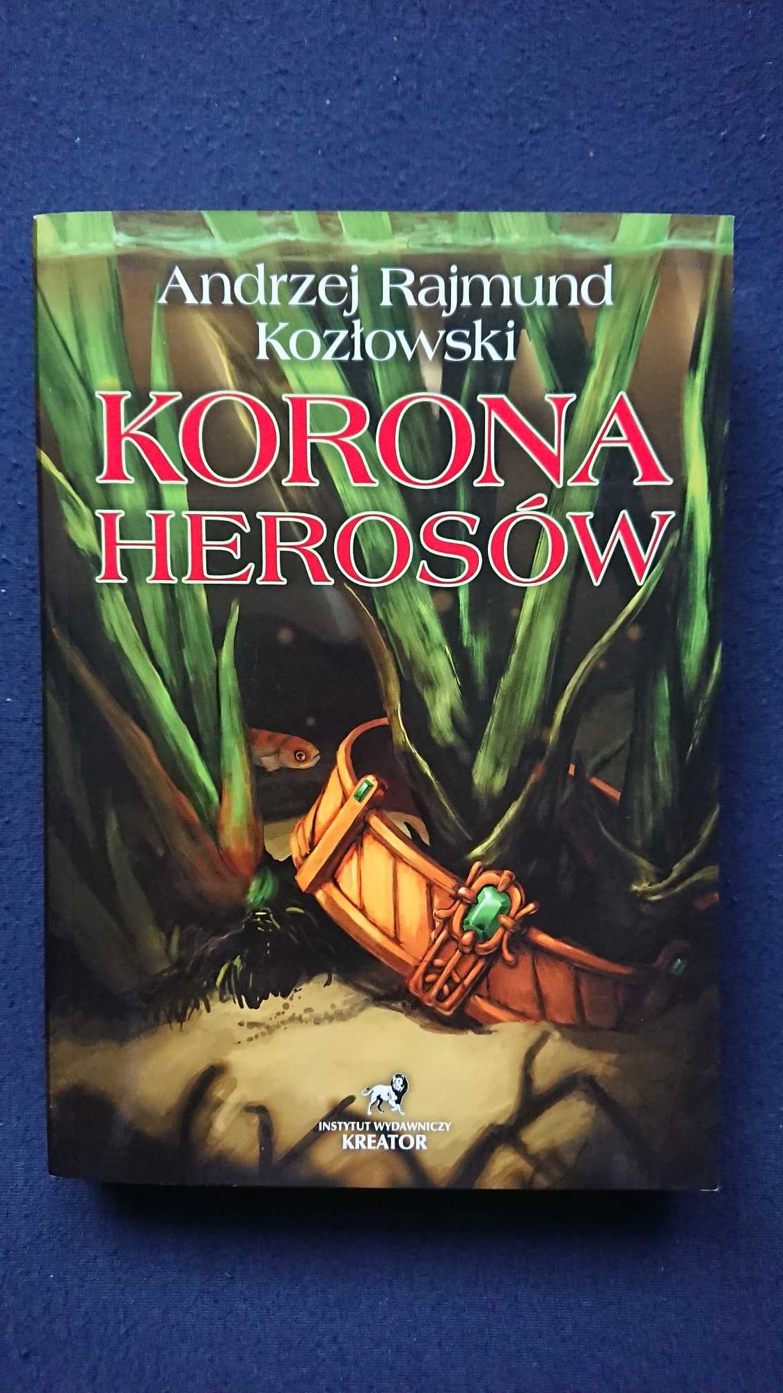 Korona Herosów Andrzej Rajmund Kozłowski