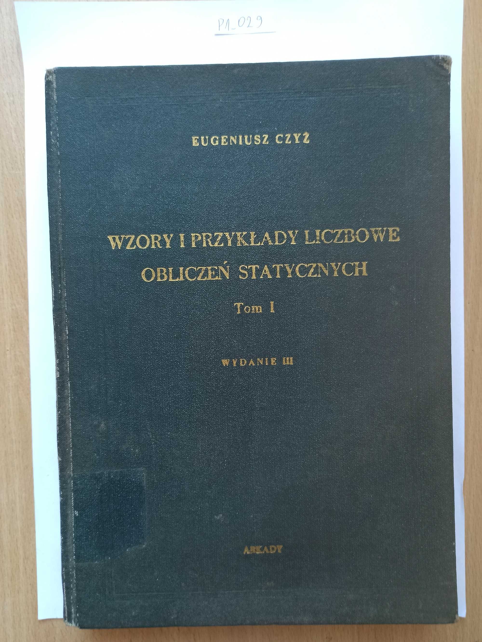 Wzory i przyklady liczbowe obliczen statycznych - tom 1