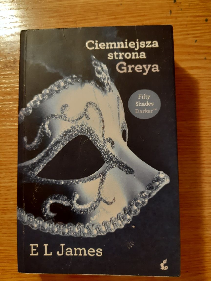 "Ciemniejsza strona Greya" E L James "Fifty Shades Darker"