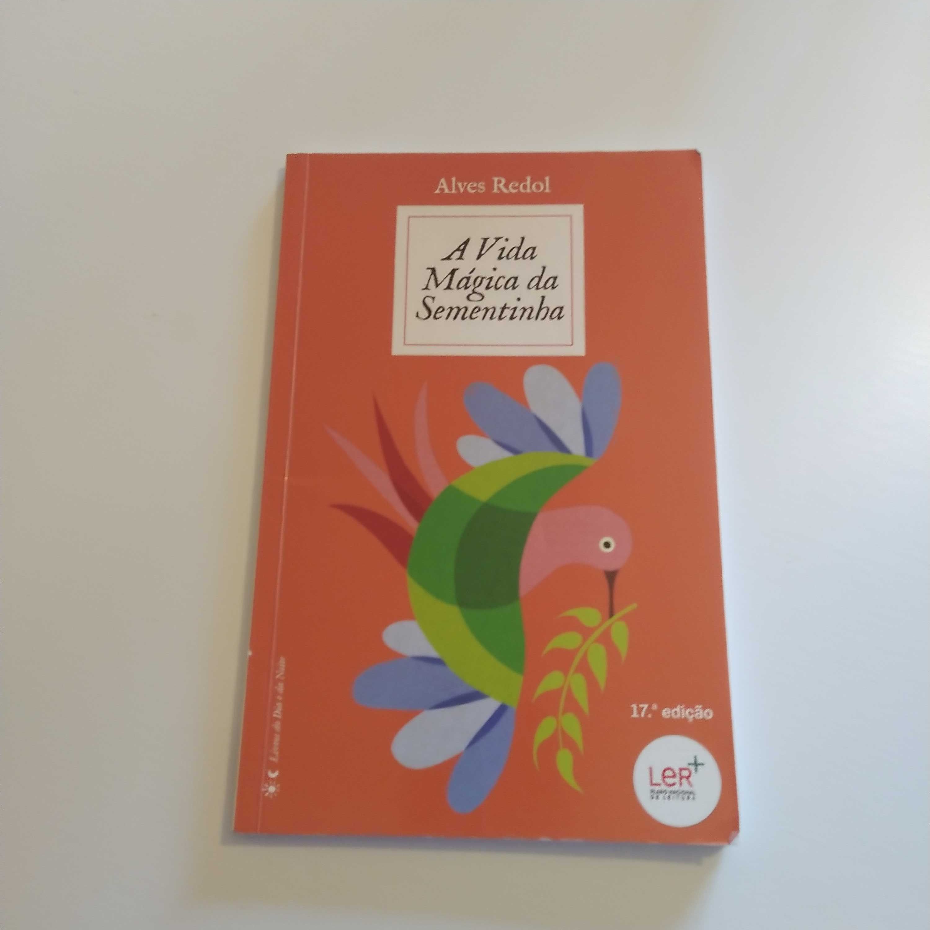 A vida mágica da sementinha  - Alves Redol