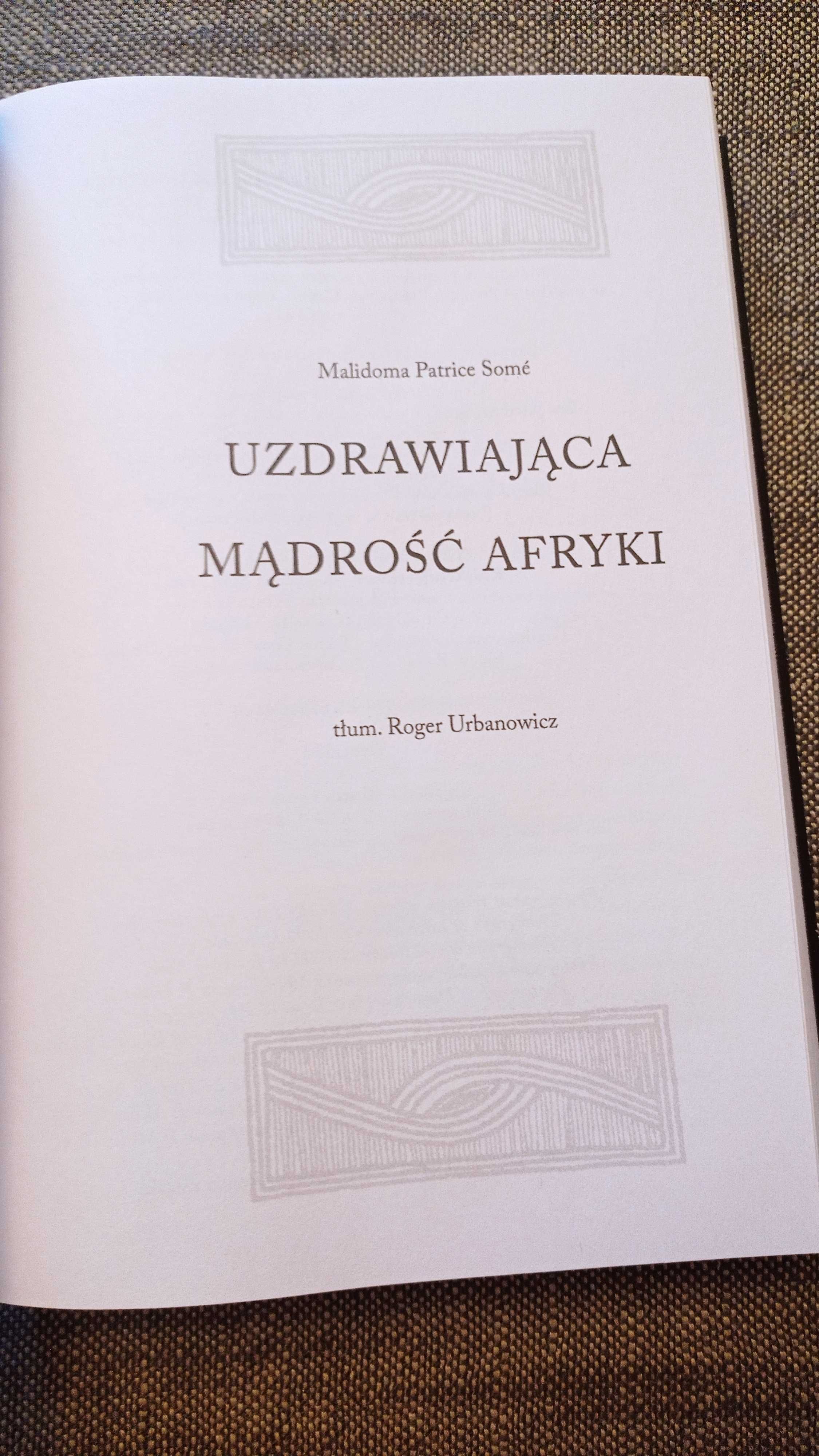 Uzdrawiająca Moc Afryki Malidoma Patrice Some