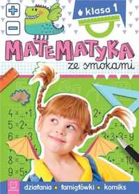 Matematyka ze smokami. Klasa 1. Działania - Anna Podgórska