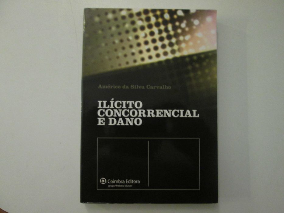 Ilícito concorrencial e Dano- Américo da Silva Carvalho