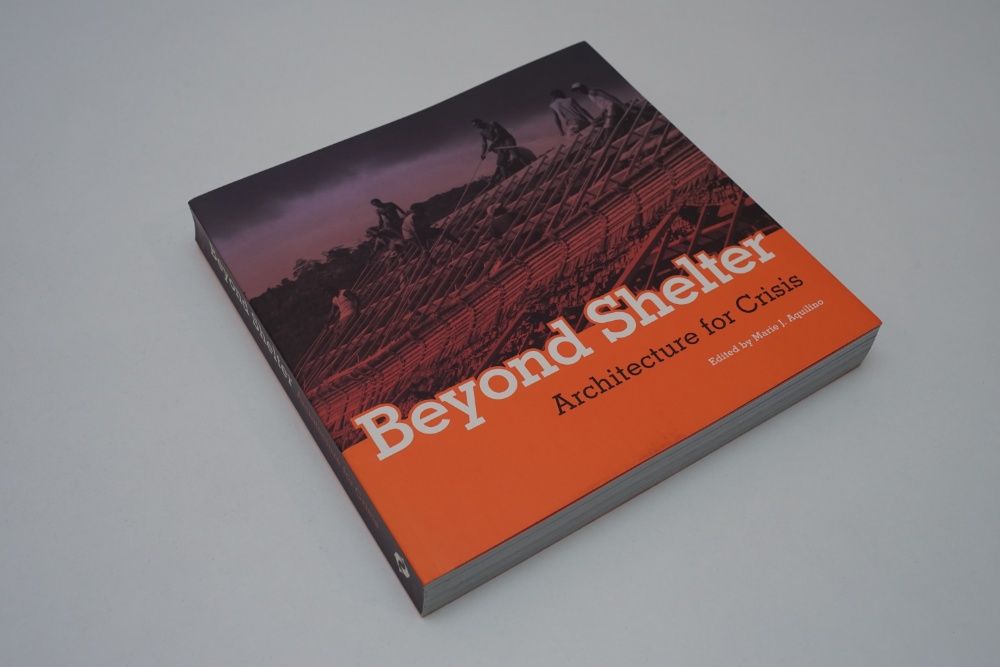 Beyond Shelter - Architecture for Crisis