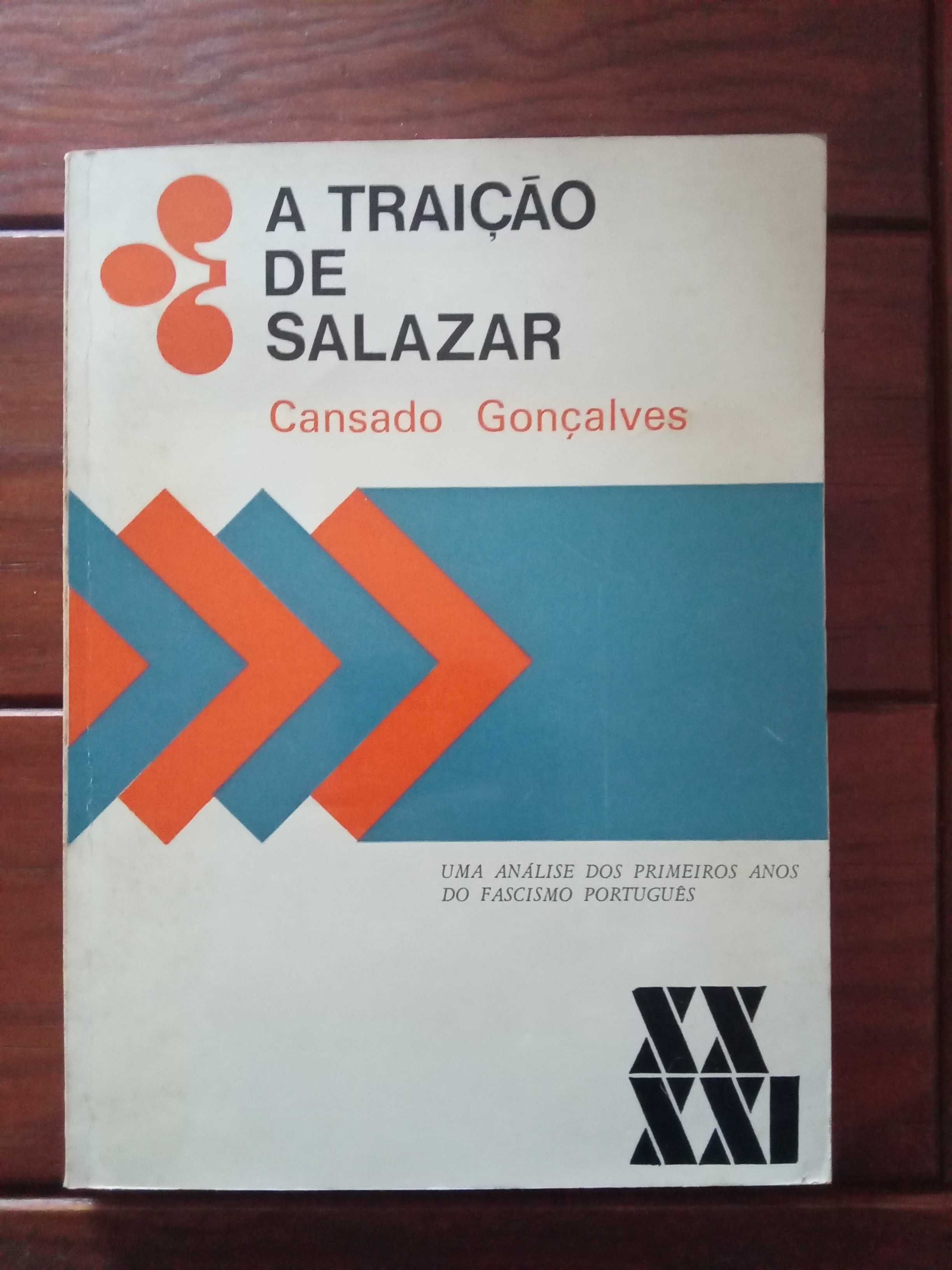 Cansado Gonçalves - A traição de Salazar