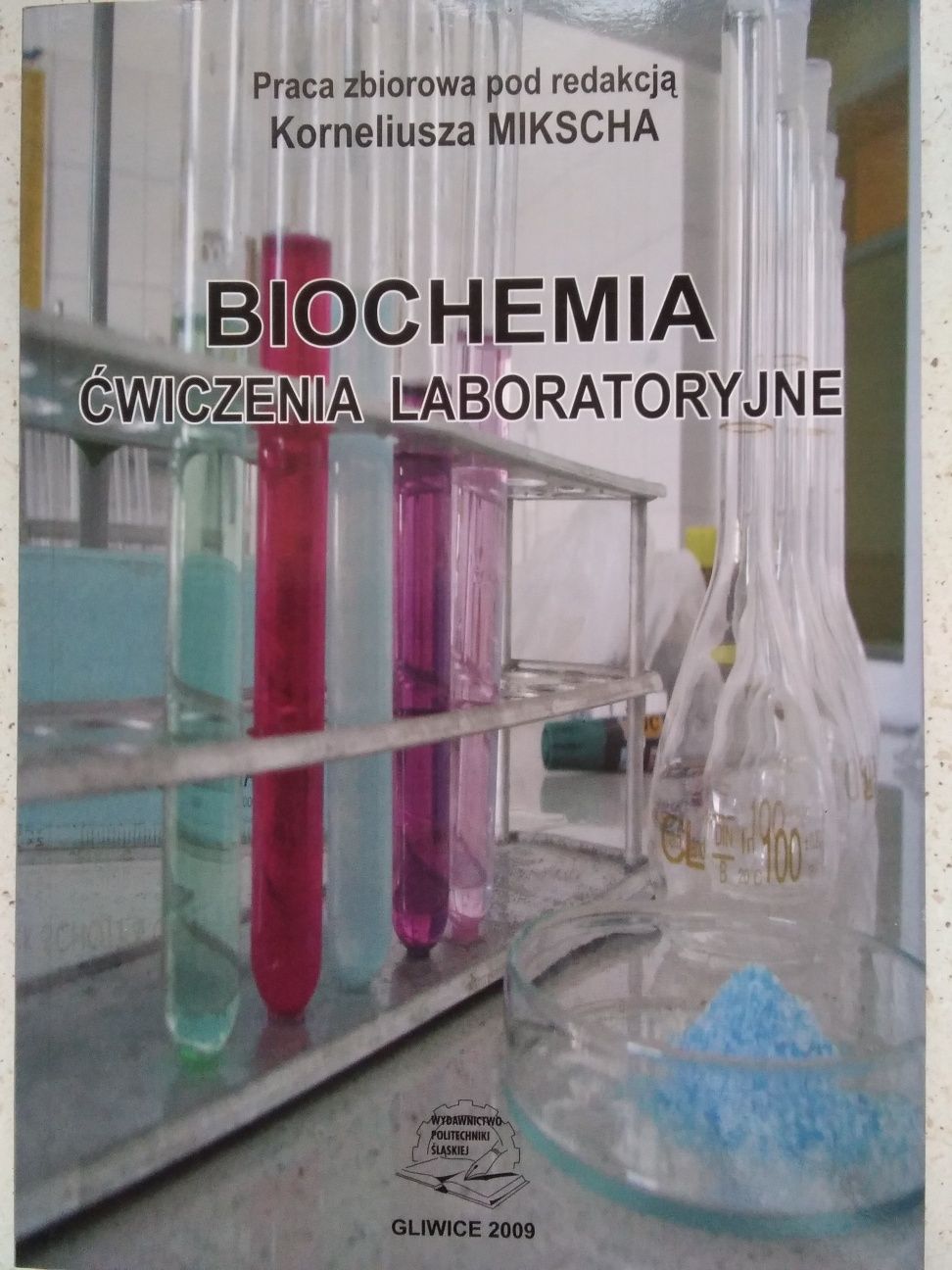 Biochemia, ćwiczenia laboratoryjne,. K.Miksh