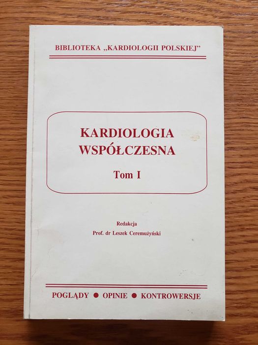 Kardiologia współczesna tom 1 - red. Leszek Ceremużyński Warszawa 1999