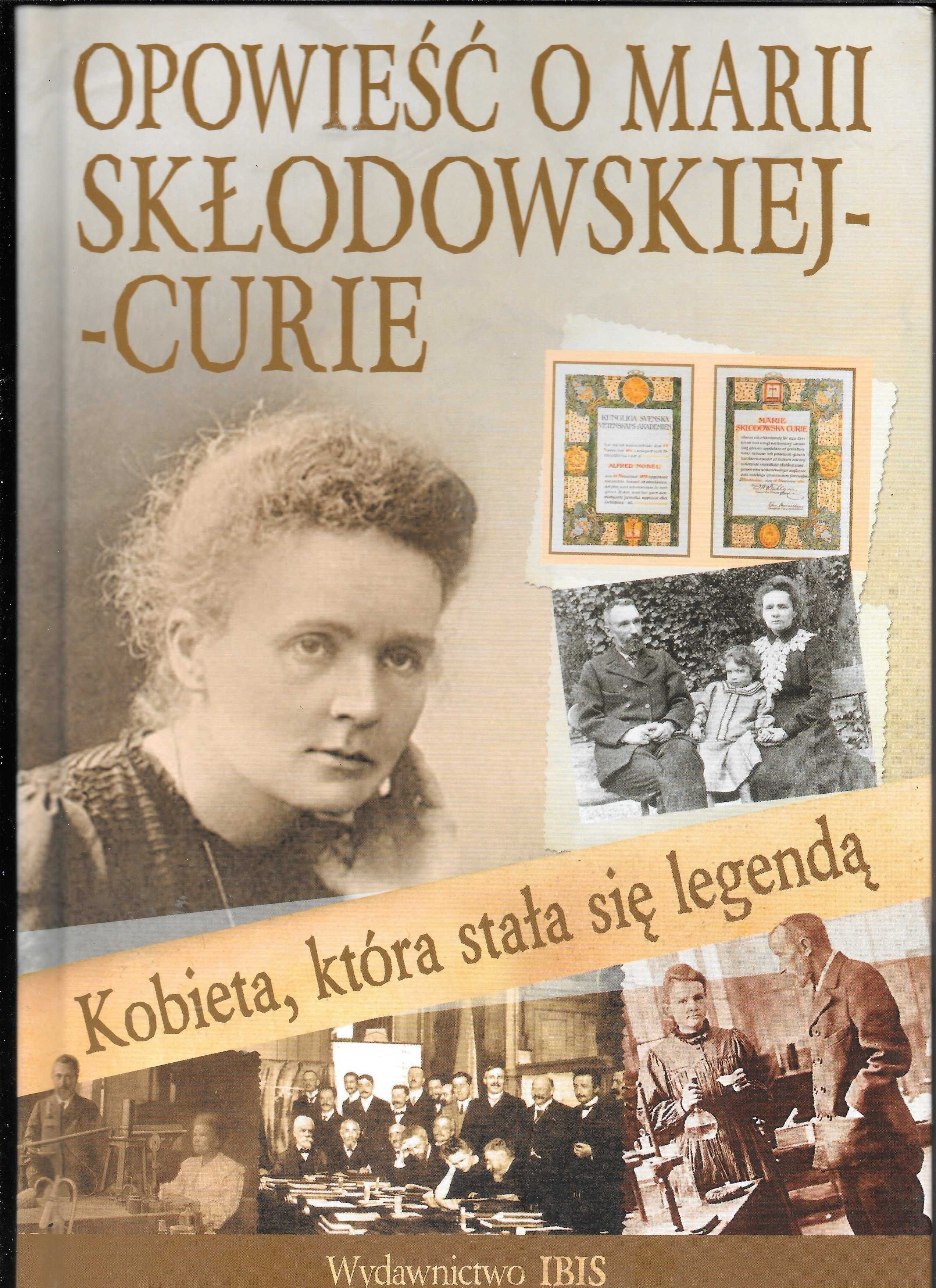 Opowieść o Marii Skłodowskiej Curie - Kobieta która stała się legendą