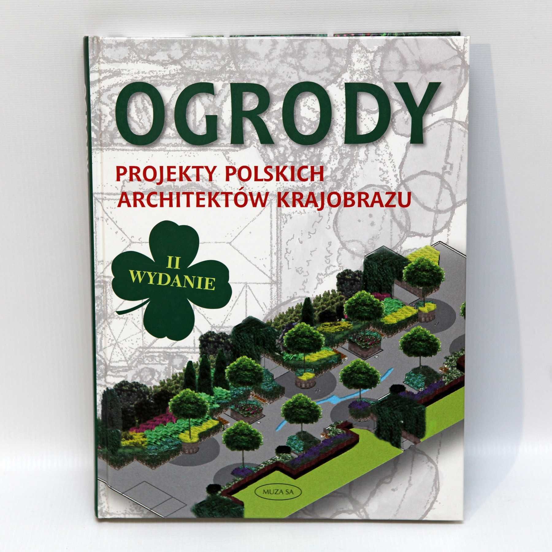 Książka Ogrody Projekty Polskich Architektów Krajobrazu