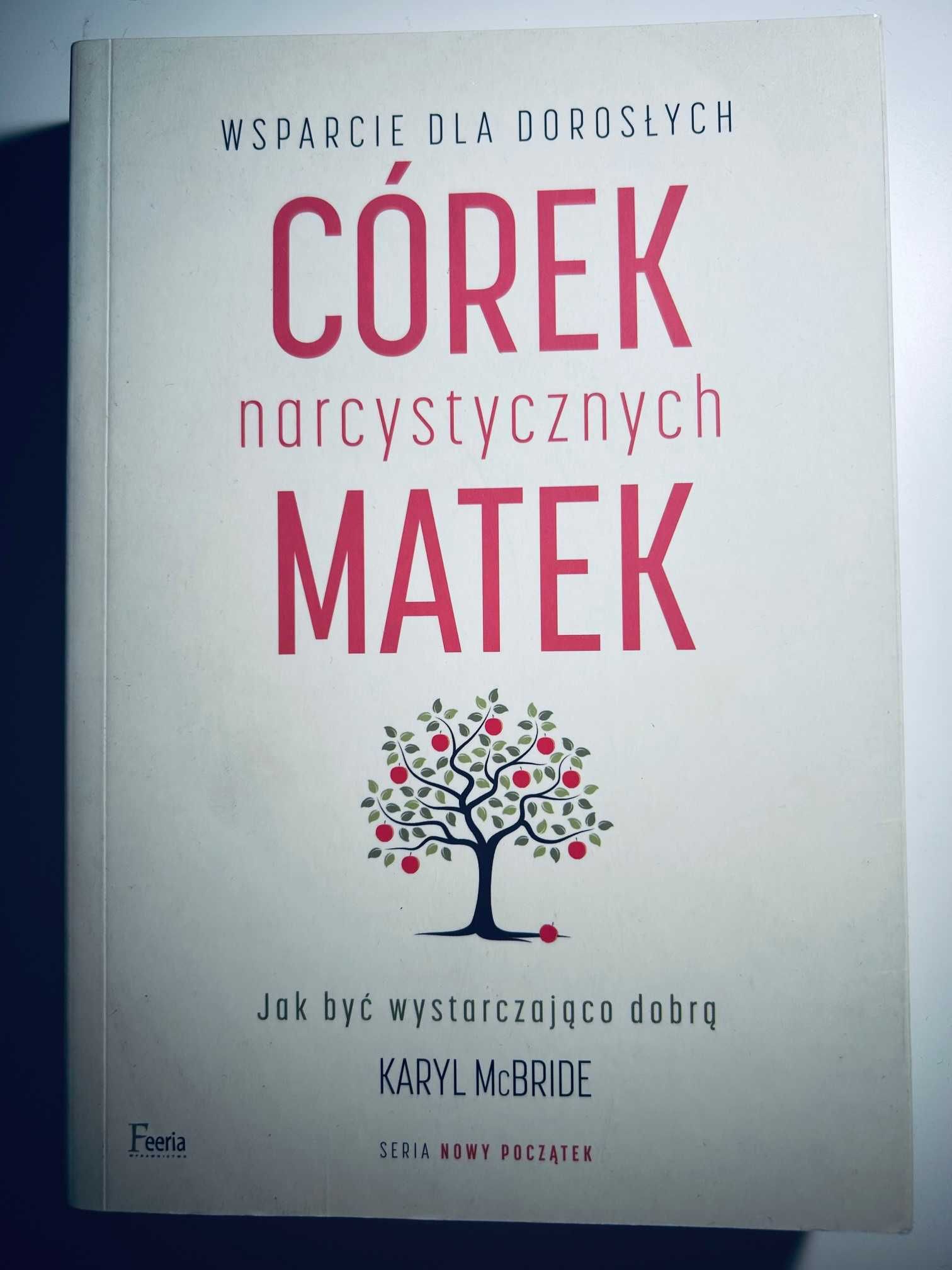 Książka Wsparcie Dla dorosłych CÓREK NARCYSTYCZNYCH MATEK K. McBride