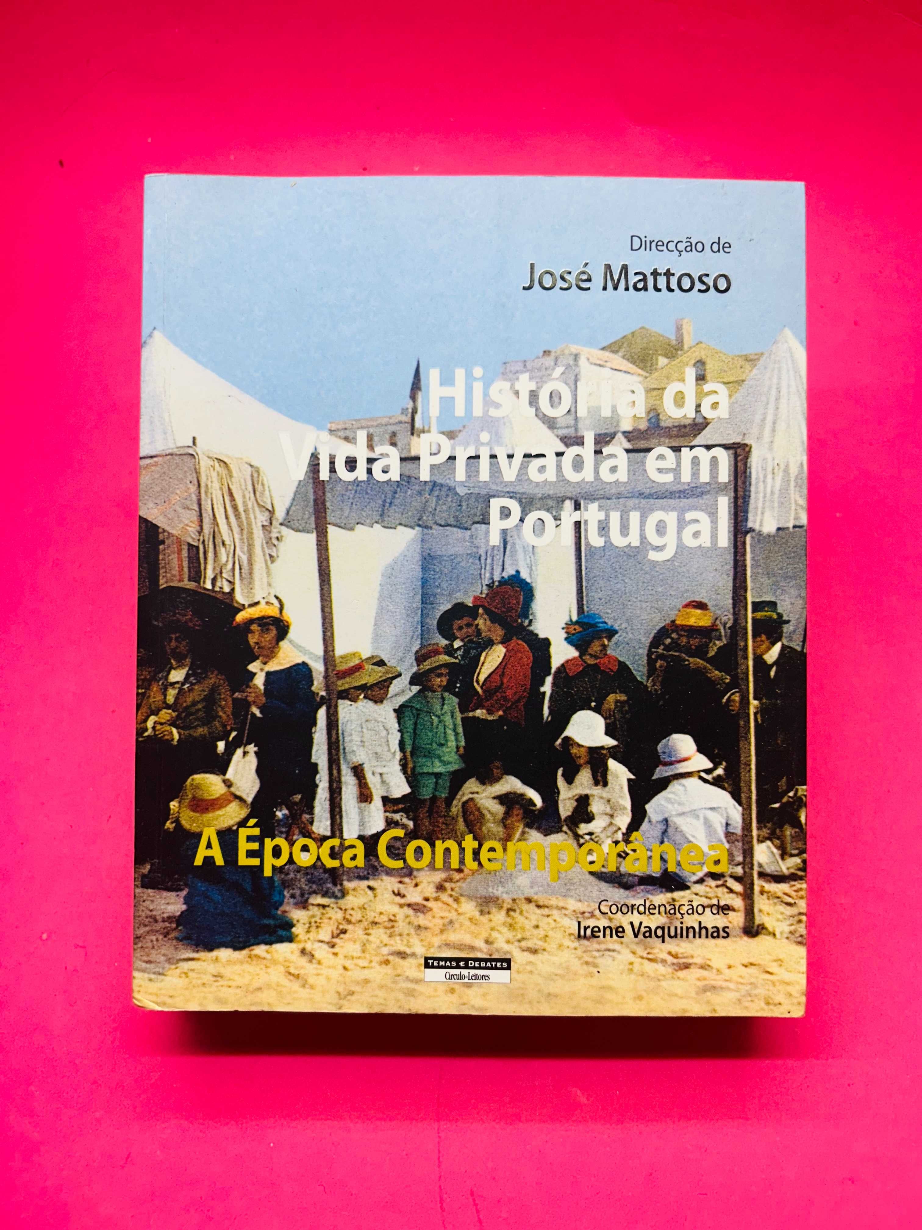 História da Vida Privada em Portugal - A Época Contemporânea