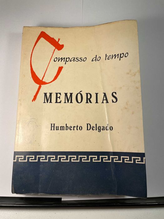 Compasso do Tempo Memórias Humberto Delgado