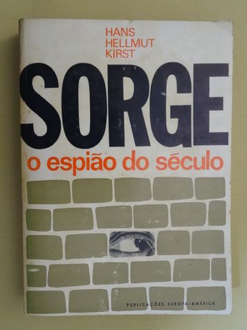 Sorge - O Espião do Século de Hans Hellmut Kirst