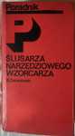 Poradnik ślusarza narzędziowego wzorcarza - Bronisław Ciekanowski