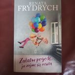Załatw pogodę ja zajmę się resztą Renata Frydrych