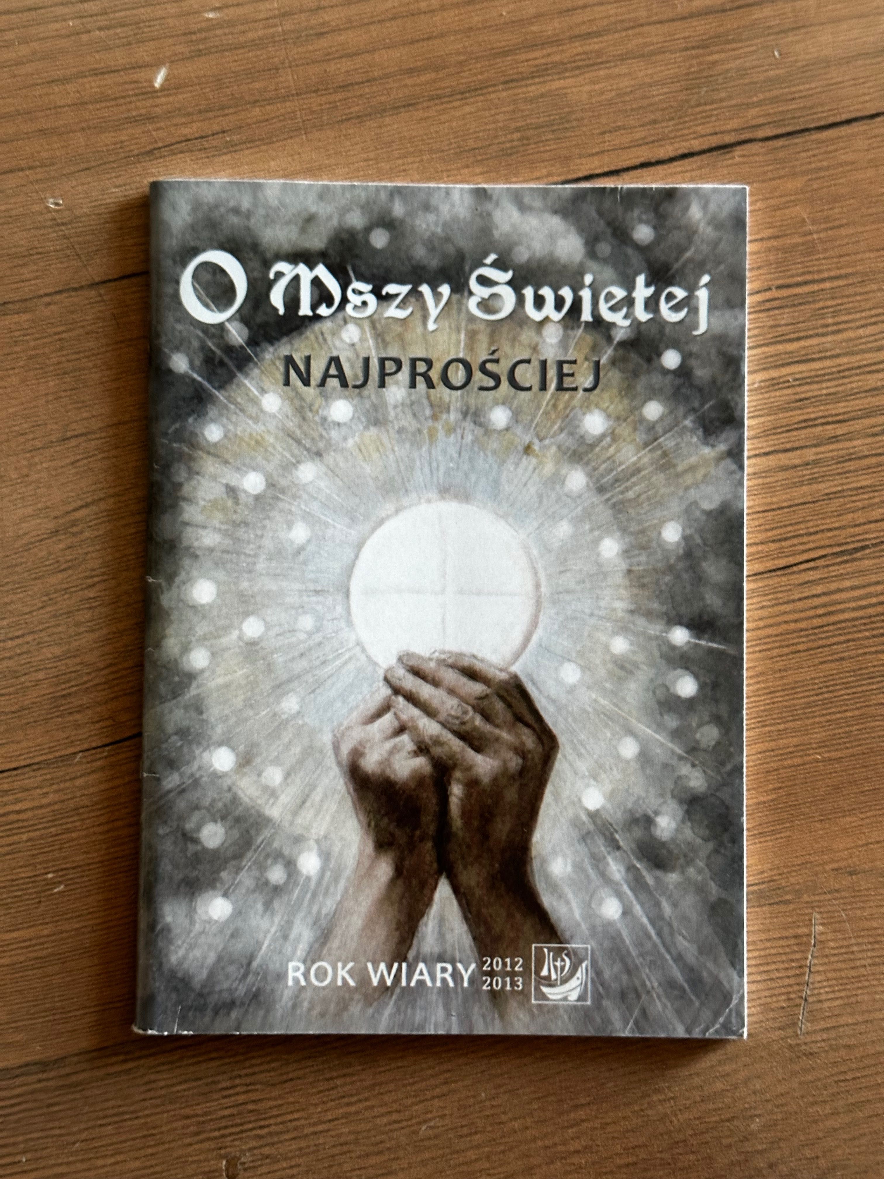 O Mszy Świętej najprościej - Ks. Jerzy Stefański
