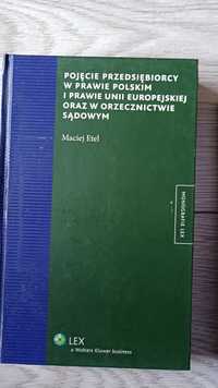 Pojęcie przedsiębiorcy w prawie polskim i prawie Unii Europejskiej ora