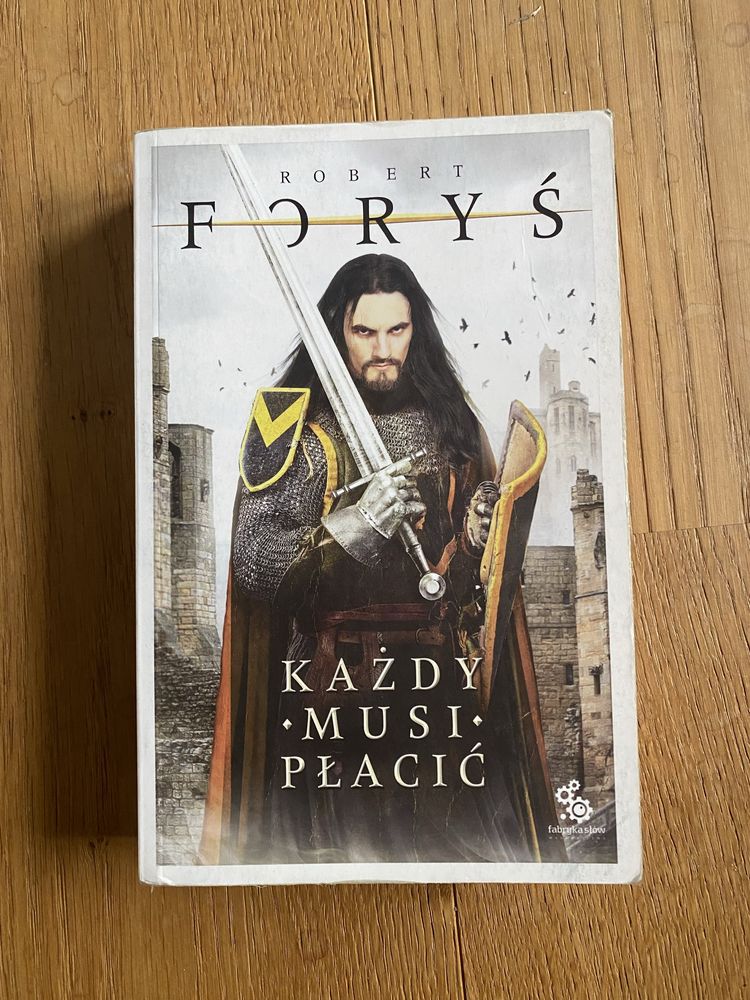 Każdy musi płacić Robert Foryś