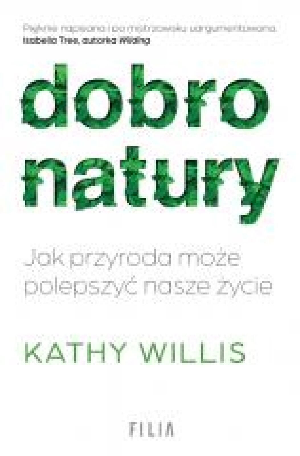 Dobro natury. Jak przyroda może polepszyć nasze.