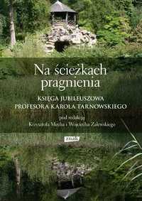 Na Ścieżkach Pragnienia. Księga Jubileuszowa..