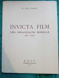 Invicta Film: Uma organização modelar - M. Félix Ribeiro