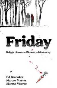 Friday. Księga pierwsza: Pierwszy dzień świąt - Ed Brubaker, Marcos M