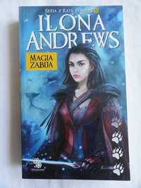 Ilona Andrews - Magia zabija - seria z Kate Daniels - nowa