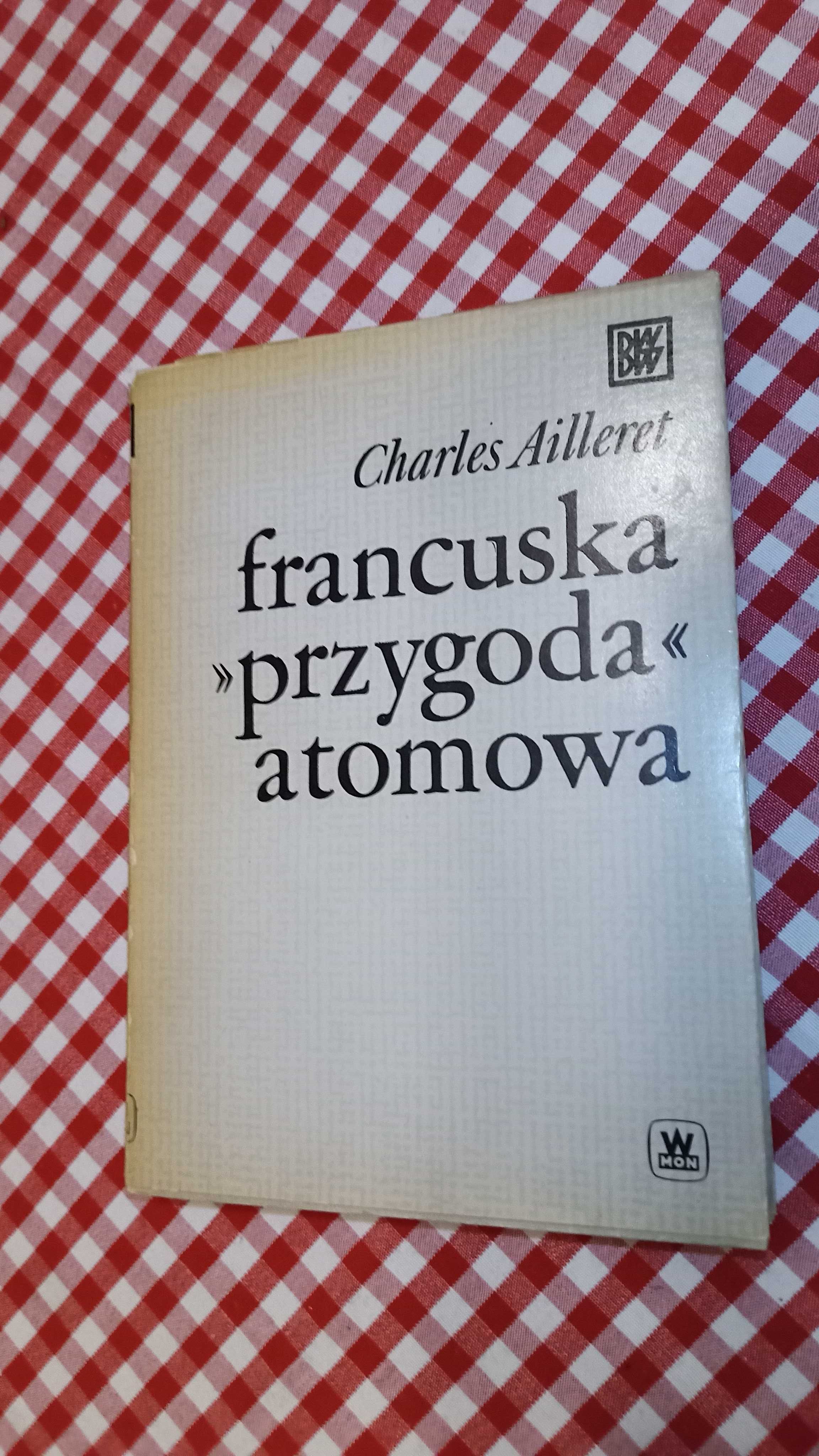 Charles Ailleret, francuska „przygoda atomowa”