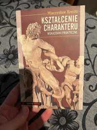 Kształcenie charakteru - wskazówki praktycznie (M. Kreutz)