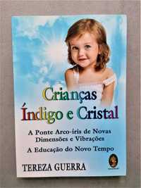 Crianças Índigo e Cristal - Tereza Guerra - NOVO