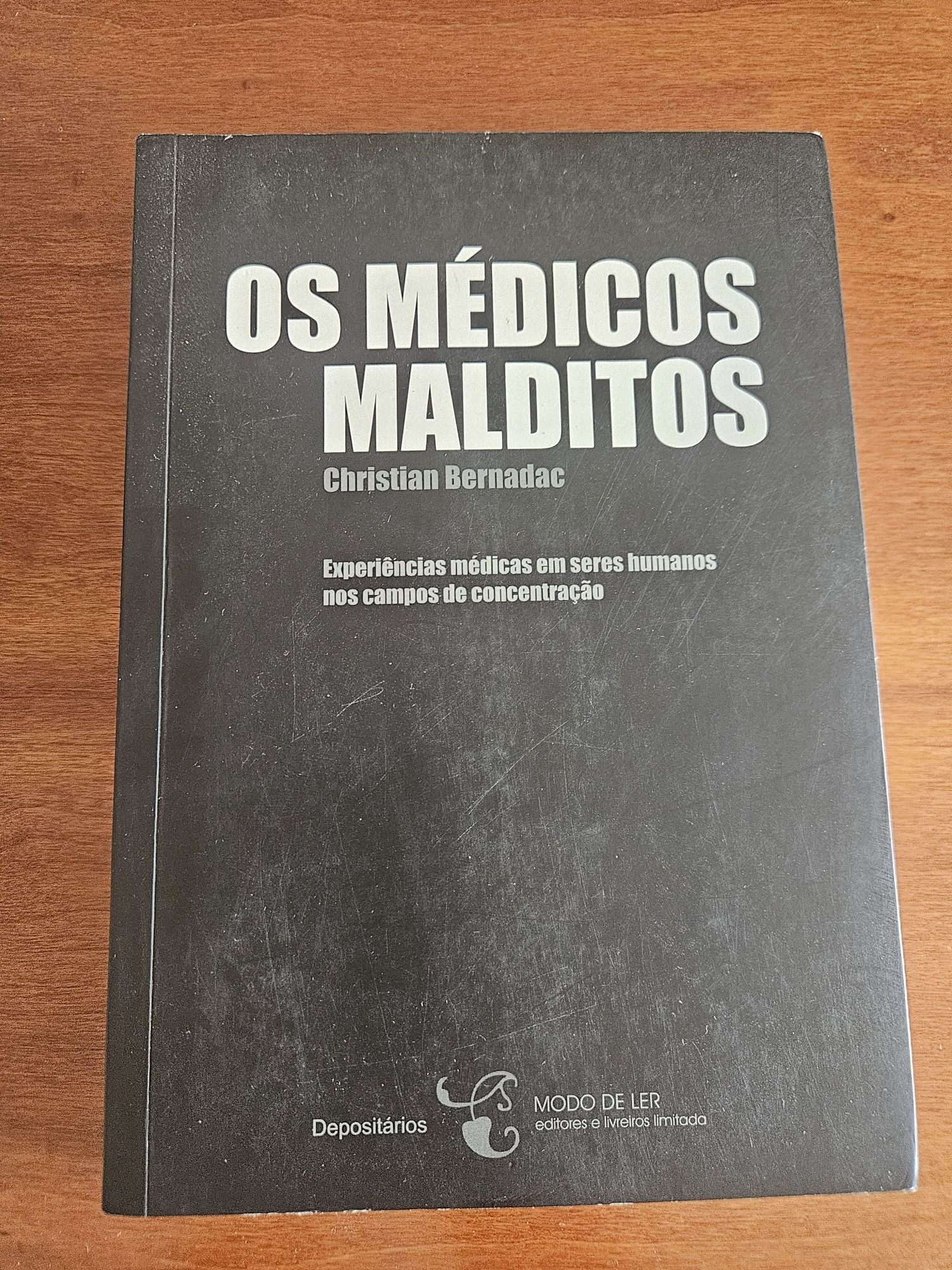 Os médicos malditos - de Christian Bernadac