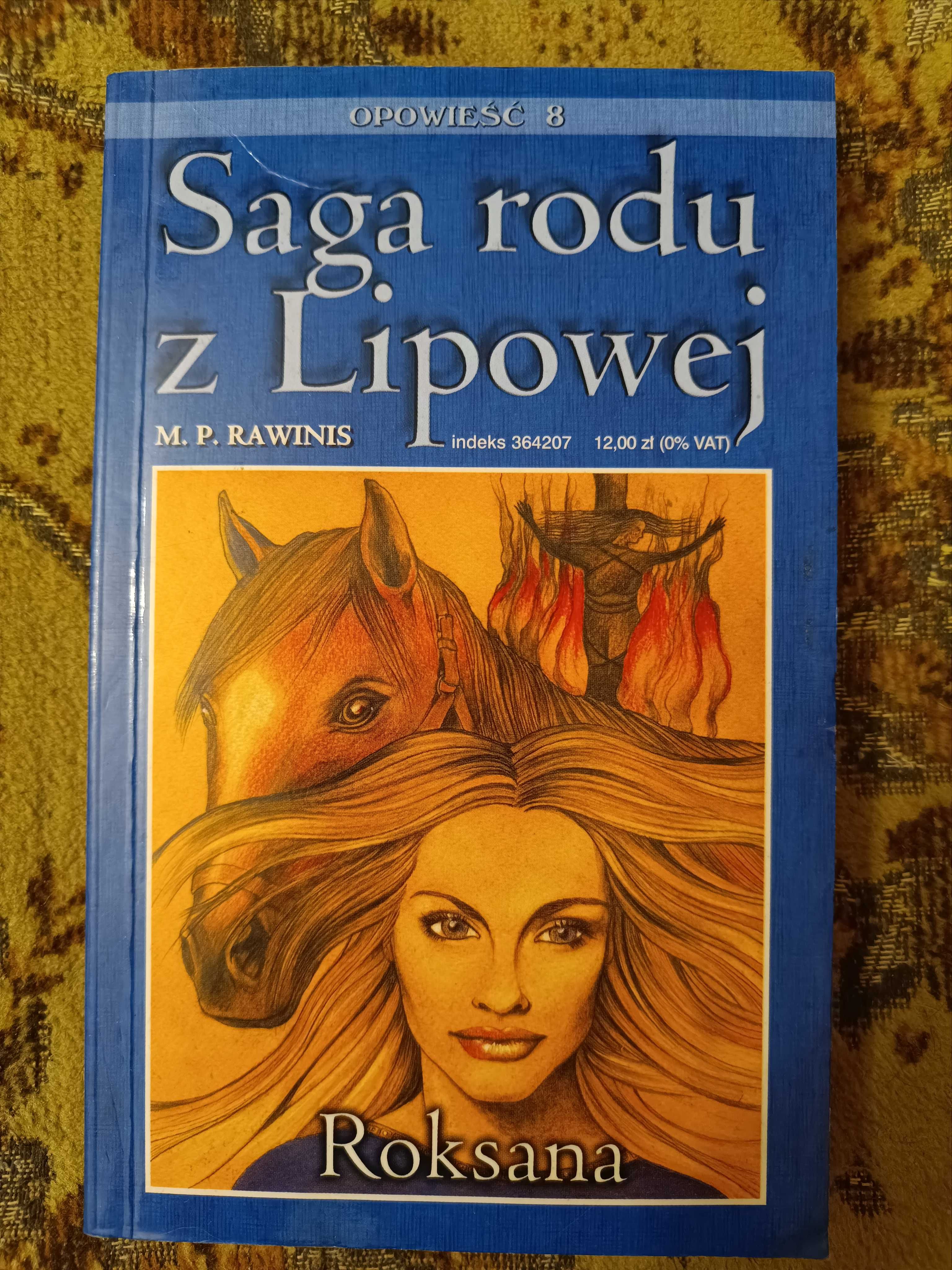 Saga rodu z Lipowej "Roksana" - Marian Piotr Rawinis