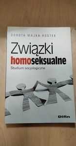 Związki homoseksualne Studium Socjologiczne Dorota Majka-Rostek