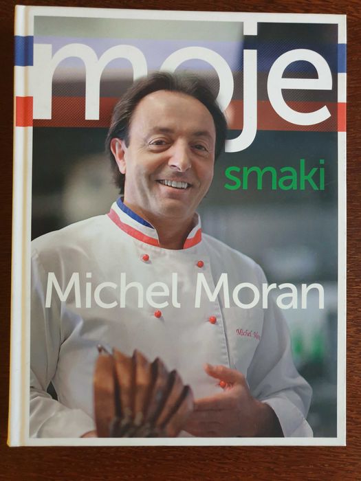 Michel Moran Moje Smaki