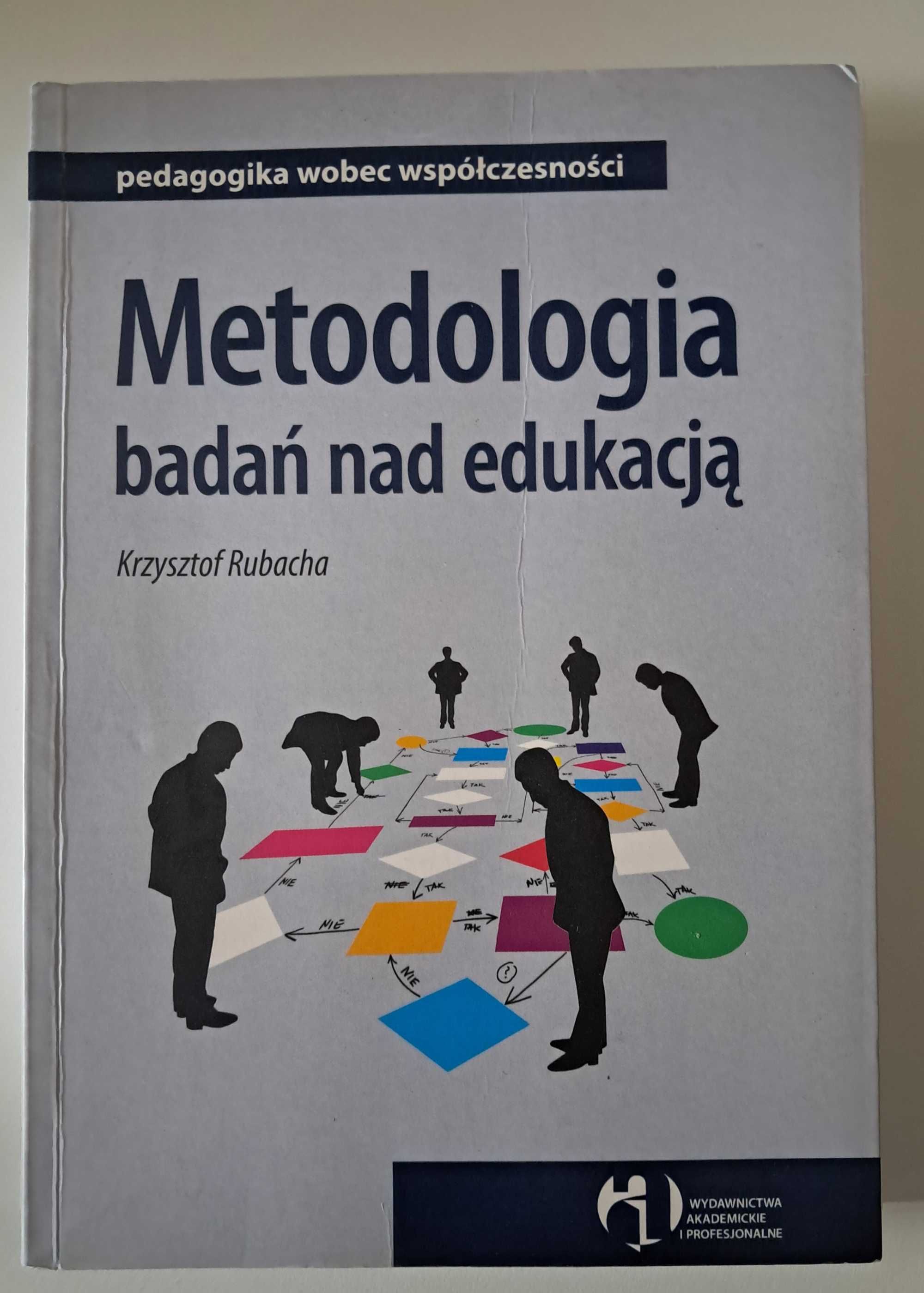 Metodologia badań nad edukacją Krzysztof Rubacha